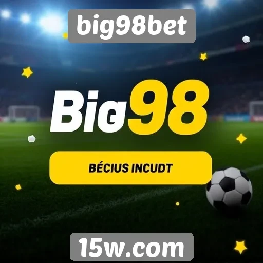 Promoções e bônus oferecidos pelo big98bet